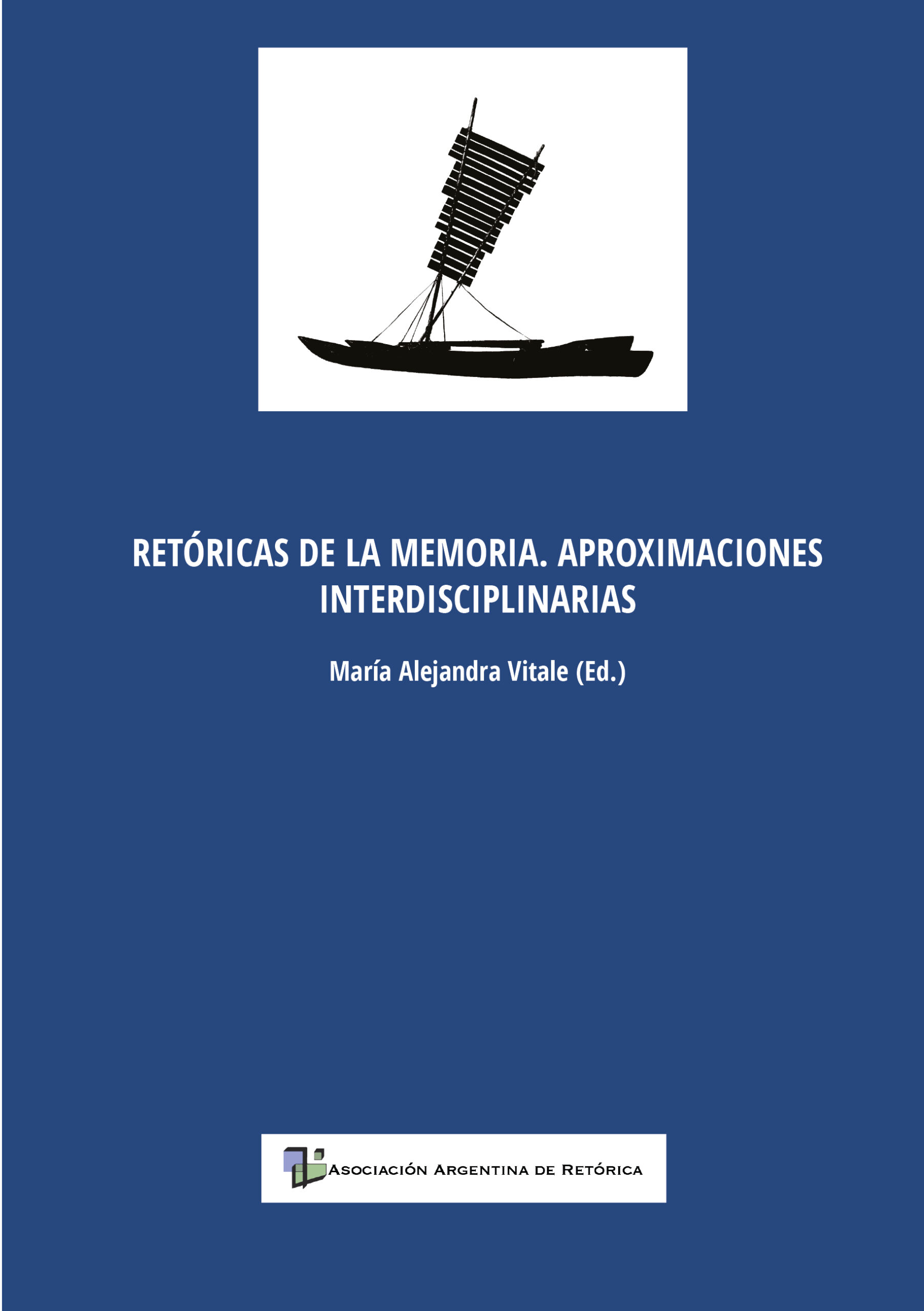 Retóricas de la memoria. Aproximaciones interdisciplinarias